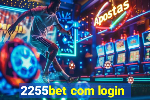 2255bet com login